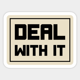 Deal with it Sticker